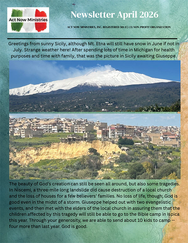 The April 2026 Newsletter features a photo of snow-capped Mt. Etna with green fields, shares stories of a trip to Sicily with Giuseppe, and highlights local church efforts after a natural disaster. The Act Now Ministries logo is at the top.