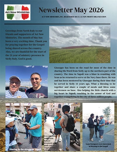 The May 2026 Newsletter from Act Now Ministries features photos of outdoor gatherings and scenic Italian streets, highlighting Bible sharing and community outreach as part of their ministry activities.